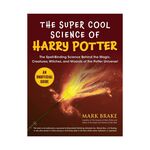 Product Συλλεκτικό Βιβλίο The Super Cool Science of Harry Potter: The Spell-Binding Science Behind the Magic, Creatures, Witches, and Wizards of the Potte thumbnail image