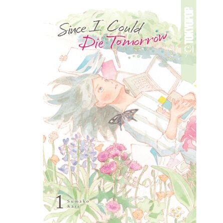 Since I Could Die Tomorrow, Volume 1