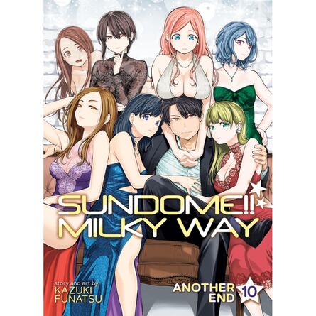 Sundome!! Milky Way Vol. 10 Another End