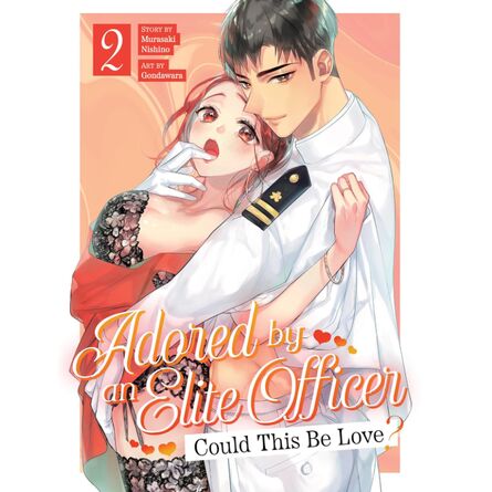 Adored By an Elite Officer: Could This Be Love? Vol. 2