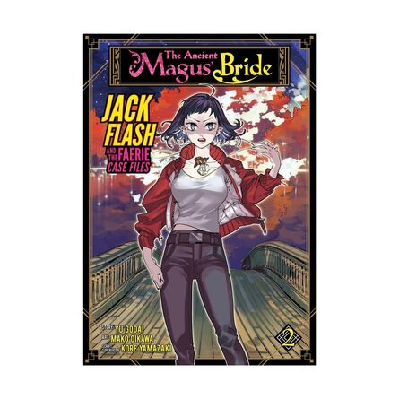 The Ancient Magus' Bride: Jack Flash and the Faerie Case Files Vol. 2