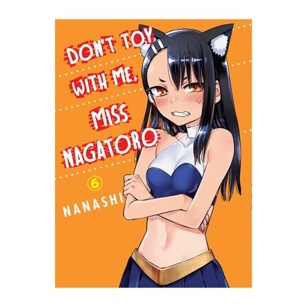 Don't Toy With Me Miss Nagatoro, Volume 6