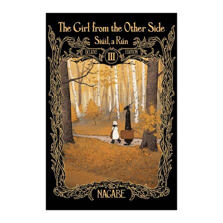 The Girl From the Other Side: Siuil, a Run Deluxe Edition III(Vol. 7-9 Hardcover Omnibus)