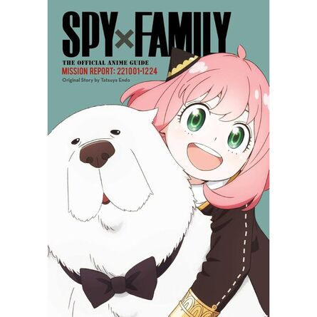 Spy x Family The Official Anime Guide Mission Report: 221001-1224 Vol.02